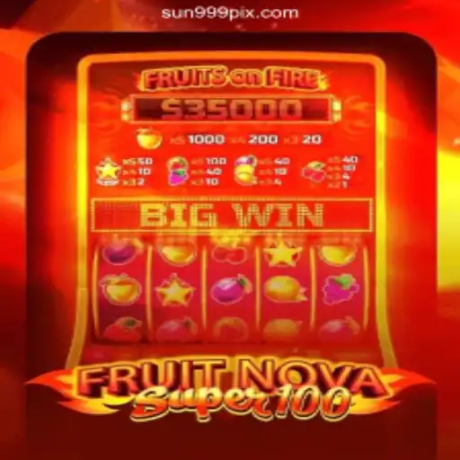Unveiling FruitNovaSuper100: The Exciting Adventure at SUN999.COM BET VIP♠️