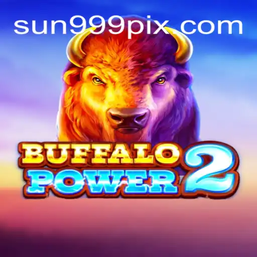 Discover the Enchanting World of BuffaloPower2 - Unleash Your Betting Spirit at SUN999.COM BET VIP